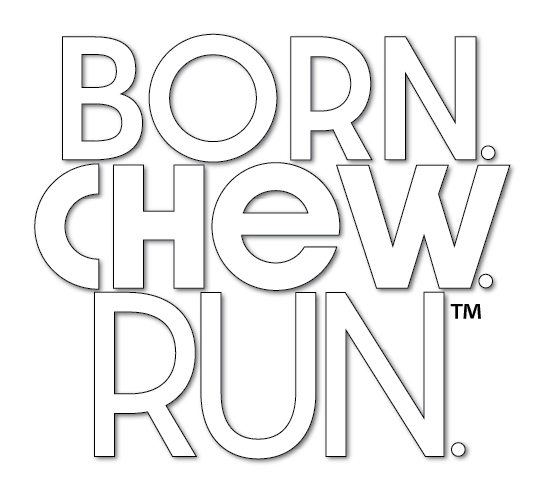 Born.Chew.Run.